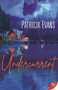 Undercurrent by Patricia Evans, 9781636796697