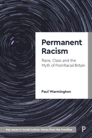 Permanent Racism (Race, Class and the Myth of Postracial Britain) by Paul Warmington, 9781447360179