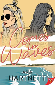 Comes in Waves by Ana Hartnett, 9781636795973