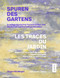 Spuren des Gartens in zeitgenössischer französischer und deutscher Landschaftsarchitektur / Les traces du jardin dans l'architecture d.. (French Edition) by Jürgen Weidinger, 9783986120696