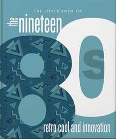 The Little Book of the 1980s (The Decade of Retro Cool) by OH, 9781800695733