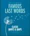 The Little Book of Famous Last Words (Classic Quotes and Quips That Deserve the Last Word) by OH, 9781800695658