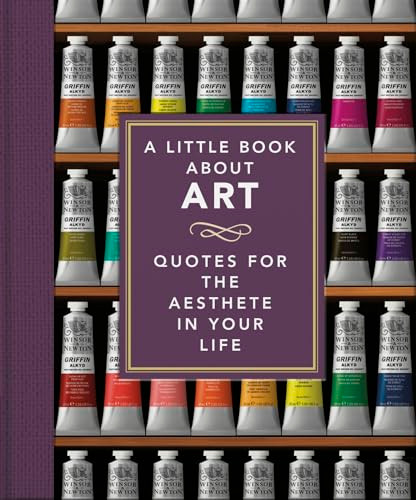A Little Book About Art (Quotes for the Aesthete in Your Life) by OH, 9781800693845
