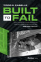 Built to Fail (Why Construction Projects Take So Long, Cost Too Much, And How to Fix It) by Todd R. Zabelle, 9798887501581
