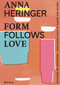 Form Follows Love (English Edition) (Building by Intuition - from Bangladesh to Europe and Beyond) by Anna Heringer, Dominique Gauzin-Müller, 9783035628548