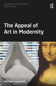 The Appeal of Art in Modernity - 9781032082394 by Michael Symonds, 9781032082394
