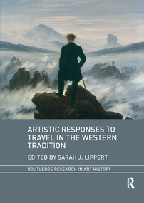 Artistic Responses to Travel in the Western Tradition - 9781032339146 by Sarah J. Lippert, 9781032339146