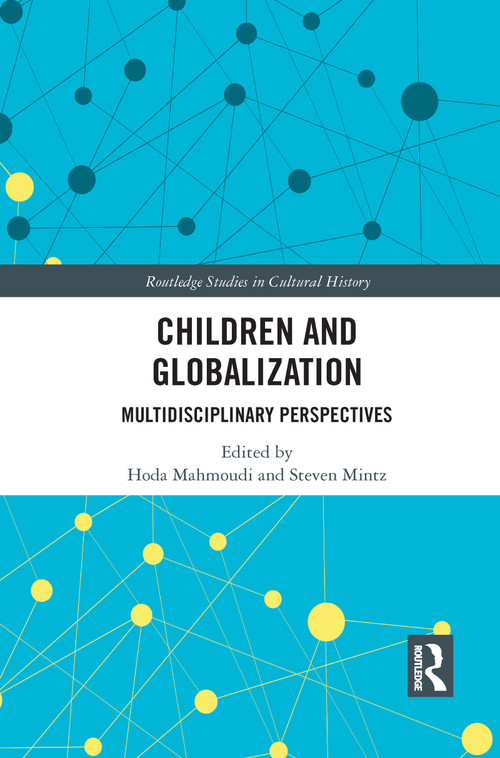 Children and Globalization (Multidisciplinary Perspectives) - 9781032093178 by Hoda Mahmoudi, Steven Mintz, 9781032093178