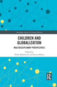 Children and Globalization (Multidisciplinary Perspectives) - 9781032093178 by Hoda Mahmoudi, Steven Mintz, 9781032093178