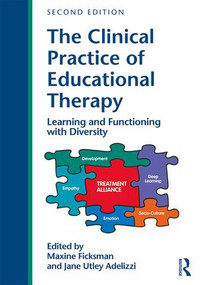 The Clinical Practice of Educational Therapy (Learning and Functioning with Diversity) - 9781138240537 by Maxine Ficksman, Jane Adelizzi, 9781138240537