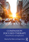Compassion Focused Therapy (Clinical Practice and Applications) - 9780367476908 by Paul Gilbert, Gregoris Simos, 9780367476908
