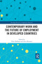 Contemporary Work and the Future of Employment in Developed Countries - 9781032175133 by Peter Holland, Chris Brewster, 9781032175133
