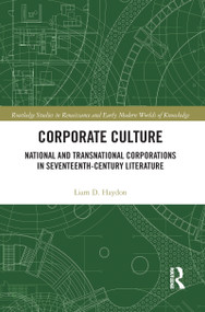 Corporate Culture (National and Transnational Corporations in Seventeenth-Century Literature) - 9781032094991 by Liam D. Haydon, 9781032094991