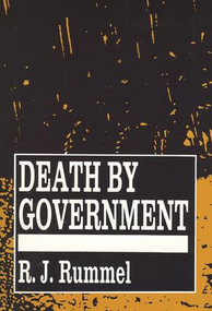 Death by Government (Genocide and Mass Murder Since 1900) - 9781560009276 by R. J. Rummel, 9781560009276