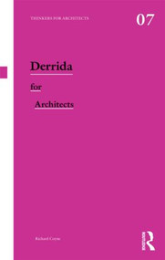 Derrida for Architects - 9780415591799 by Richard Coyne, 9780415591799