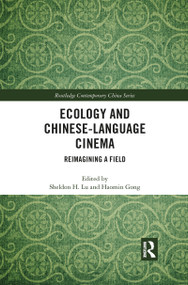 Ecology and Chinese-Language Cinema (Reimagining a Field) - 9781032087894 by Sheldon H. Lu, Haomin Gong, 9781032087894