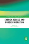 Energy Access and Forced Migration - 9781032082134 by Owen Grafham, 9781032082134