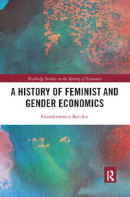 A History of Feminist and Gender Economics - 9781032086798 by Giandomenica Becchio, 9781032086798