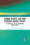 Human Rights Law and Evidence-Based Policy (The Impact of the EU Fundamental Rights Agency) - 9781032082110 by Rosemary Byrne, Han Entzinger, 9781032082110