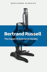 The Impact of Science on Society by Bertrand Russell, 9781138641150