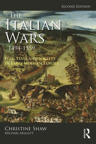 The Italian Wars 1494-1559 (War, State and Society in Early Modern Europe) - 9781138739048 by Christine Shaw, Michael Mallett, 9781138739048