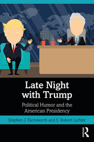 Late Night with Trump (Political Humor and the American Presidency) - 9781138370654 by Stephen J. Farnsworth, S. Robert Lichter, 9781138370654