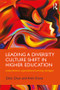 Leading a Diversity Culture Shift in Higher Education (Comprehensive Organizational Learning Strategies) by Edna Chun, Alvin Evans, 9781138280717