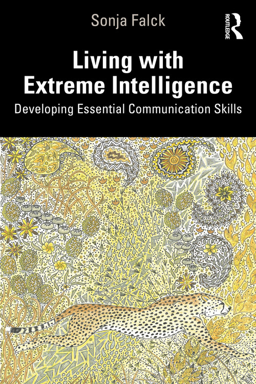 Living with Extreme Intelligence (Developing Essential Communication Skills) - 9780367464974 by Sonja Falck, 9780367464974
