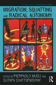 Migration, Squatting and Radical Autonomy by Pierpaolo Mudu, Sutapa Chattopadhyay, 9781138494480