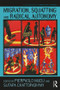Migration, Squatting and Radical Autonomy by Pierpaolo Mudu, Sutapa Chattopadhyay, 9781138494480