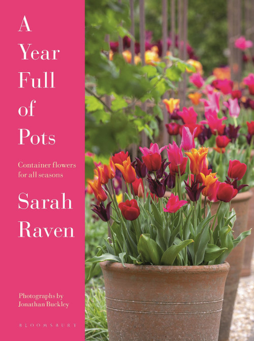 A Year Full of Pots (Container Flowers for All Seasons) by Sarah Raven, Jonathan Buckley, 9781526667472