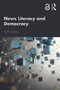 News Literacy and Democracy - 9781138625068 by Seth Ashley, 9781138625068