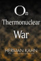 On Thermonuclear War - 9781412806640 by Herman Kahn, Evan Jones, 9781412806640