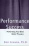 Performance Success (Performing Your Best Under Pressure) by Don Greene, 9780878301225