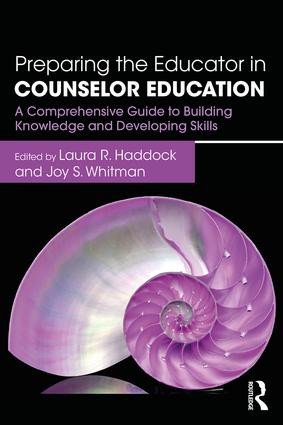 Preparing the Educator in Counselor Education (A Comprehensive Guide to Building Knowledge and Developing Skills) - 9781138684850 by Laura R. Haddock, Joy S. Whitman, 9781138684850