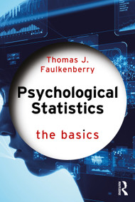 Psychological Statistics (The Basics) - 9781032020952 by Thomas J. Faulkenberry, 9781032020952
