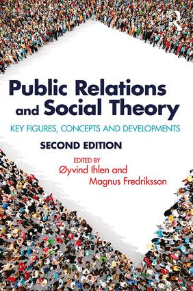 Public Relations and Social Theory (Key Figures, Concepts and Developments) - 9781138281301 by Øyvind Ihlen, Magnus Fredriksson, 9781138281301