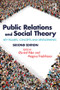 Public Relations and Social Theory (Key Figures, Concepts and Developments) - 9781138281301 by Øyvind Ihlen, Magnus Fredriksson, 9781138281301