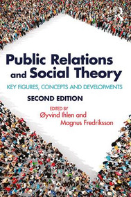 Public Relations and Social Theory (Key Figures, Concepts and Developments) - 9781138281301 by Øyvind Ihlen, Magnus Fredriksson, 9781138281301