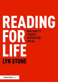 Reading for Life (High Quality Literacy Instruction for All) - 9781138590922 by Lyn Stone, 9781138590922