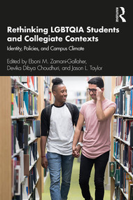 Rethinking LGBTQIA Students and Collegiate Contexts (Identity, Policies, and Campus Climate) - 9781138331464 by Eboni M. Zamani-Gallaher, Devika Dibya Choudhuri, Jason L. Taylor, 9781138331464