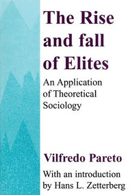 The Rise and Fall of Elites (Application of Theoretical Sociology) - 9780887388729 by Everett Lee Hunt, 9780887388729