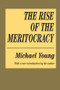 The Rise of the Meritocracy - 9781560007043 by Michael Young, 9781560007043
