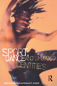 Sport, Dance and Embodied Identities - 9781859736401 by Noel Dyck, Eduardo P. Archetti, 9781859736401