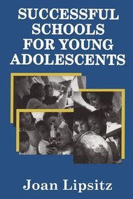 Successful Schools for Young Adolescents - 9780878559473 by Joan Lipsitz, 9780878559473