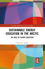 Sustainable Energy Education in the Arctic (The Role of Higher Education) - 9781032086170 by Gisele M. Arruda, 9781032086170