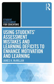 Using Students' Assessment Mistakes and Learning Deficits to Enhance Motivation and Learning - 9781138121515 by James H. McMillan, 9781138121515