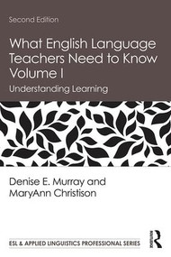 What English Language Teachers Need to Know Volume I (Understanding Learning) - 9780815351979 by Denise E. Murray, MaryAnn Christison, 9780815351979