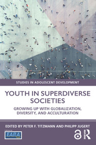 Youth in Superdiverse Societies (Growing up with globalization, diversity, and acculturation) - 9781138488397 by Peter F. Titzmann, Philipp Jugert, 9781138488397