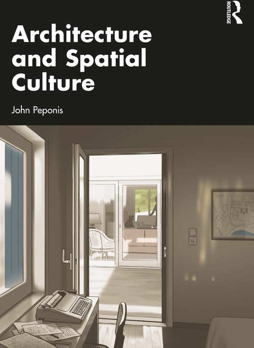 Architecture and Spatial Culture - 9781032500423 by John Peponis, 9781032500423